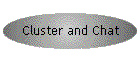 Cluster and Chat