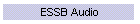 ESSB Audio